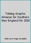 Spiral-bound Tidelog Graphic Almanac for Southern New England for 2020 Book