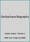 Hardcover Gorbacheva Biography Book