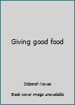 Paperback Giving good food Book