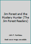 Hardcover Jim Forest and the Mystery Hunter (The Jim Forest Readers) Book