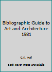 Hardcover Bibliographic Guide to Art and Architecture 1981 Book