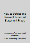 Paperback How to Detect and Prevent Financial Statement Fraud Book
