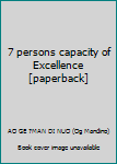 7 persons capacity of Excellence [paperback]