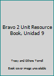Paperback Bravo 2 Unit Resource Book, Unidad 9 Book