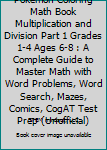 Paperback Pokemon Coloring Math Book Multiplication and Division Part 1 Grades 1-4 Ages 6-8 : A Complete Guide to Master Math with Word Problems, Word Search, Mazes, Comics, CogAT Test Prep (Unofficial) Book
