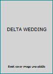 Hardcover DELTA WEDDING Book
