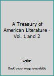 Unknown Binding A Treasury of American Literature - Vol. 1 and 2 Book