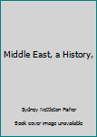 Hardcover Middle East, a History, Book