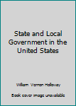 State and Local Government in the United States