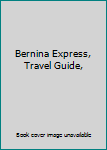 Paperback Bernina Express, Travel Guide, Book
