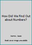 Hardcover How Did We Find Out about Numbers? Book