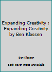 Paperback Expanding Creativity : Expanding Creativity by Ben Klassen Book