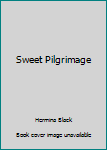 Paperback Sweet Pilgrimage Book