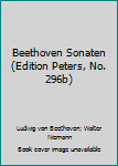 Paperback Beethoven Sonaten (Edition Peters, No. 296b) Book