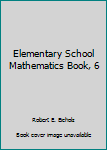 Hardcover Elementary School Mathematics Book, 6 Book