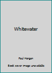 Hardcover Whitewater Book