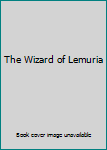 Unknown Binding The Wizard of Lemuria Book