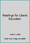 Hardcover Readings for Liberal Education Book