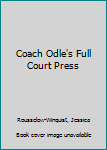 Paperback Coach Odle's Full Court Press Book