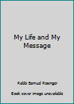 Hardcover My Life and My Message Book