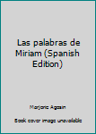Las Palabras de Miriam