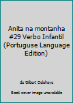 Unknown Binding Anita na montanha #29 Verbo Infantil (Portuguse Language Edition) [Portuguese] Book