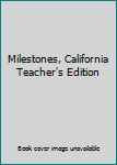 Spiral-bound Milestones, California Teacher's Edition Book