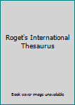 Roget's International Thesaurus