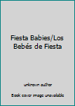Fiesta Babies/Los Bebas de Fiesta
