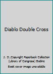 Paperback Diablo Double Cross Book