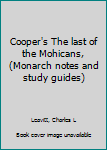 Unknown Binding Cooper's The last of the Mohicans, (Monarch notes and study guides) Book