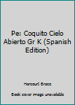 Paperback Pe: Coquito Cielo Abierto Gr K (Spanish Edition) [Spanish] Book