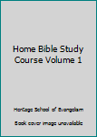 Unknown Binding Home Bible Study Course Volume 1 Book