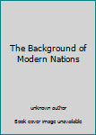 Unknown Binding The Background of Modern Nations Book