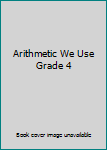 Hardcover Arithmetic We Use Grade 4 Book