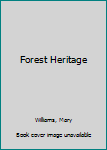 Hardcover Forest Heritage [Large Print] Book