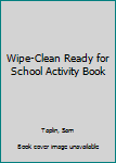 Paperback Wipe-Clean Ready for School Activity Book