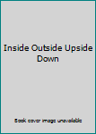 Hardcover Inside Outside Upside Down Book