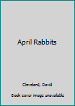 Paperback April Rabbits Book