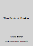 Hardcover The Book of Ezekiel Book