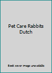 Paperback Pet Care Rabbits Dutch Book