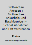 Paperback Stoffwechsel Anregen : Stoffwechsel Ankurbeln und Beschleunigen - Schnell Abnehmen und Fett Verbrennen [German] Book