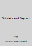 Hardcover Sobriety and Beyond Book