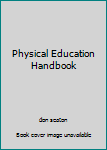Hardcover Physical Education Handbook Book