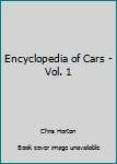 Hardcover Encyclopedia of Cars - Vol. 1 Book