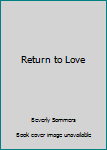 Paperback Return to Love Book