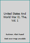 Paperback United States And World War II, The, Vol. 1 Book