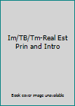 Misc. Supplies Im/TB/Tm-Real Est Prin and Intro Book