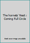 Paperback The hornets' Nest : Coming Full Circle Book