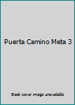 Paperback Puerta Camino Meta 3 Book